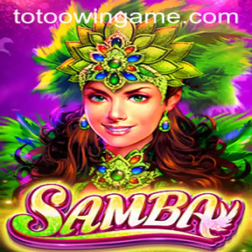 Exploring the Vibrant World of Samba: The Exciting Game on Totoo.win