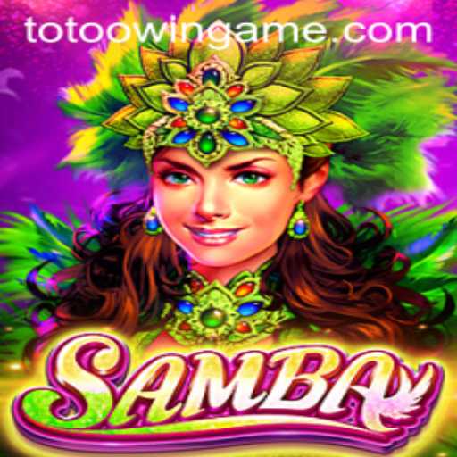 Exploring the Vibrant World of Samba: The Exciting Game on Totoo.win